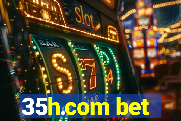 35h.com bet